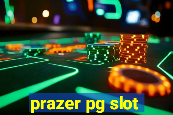 prazer pg slot